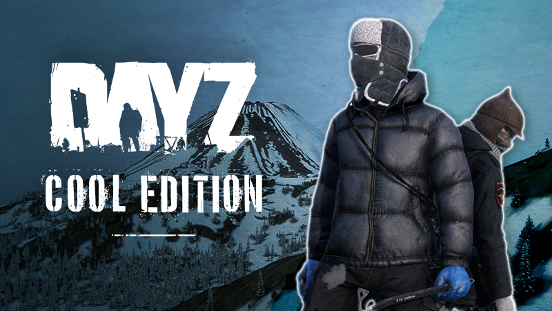 DayZ - Cool Edition